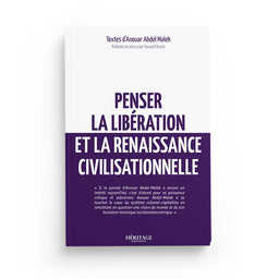 Penser la libération et la renaissance civilisationnelle - Anouar Abdel Malek - Héritage