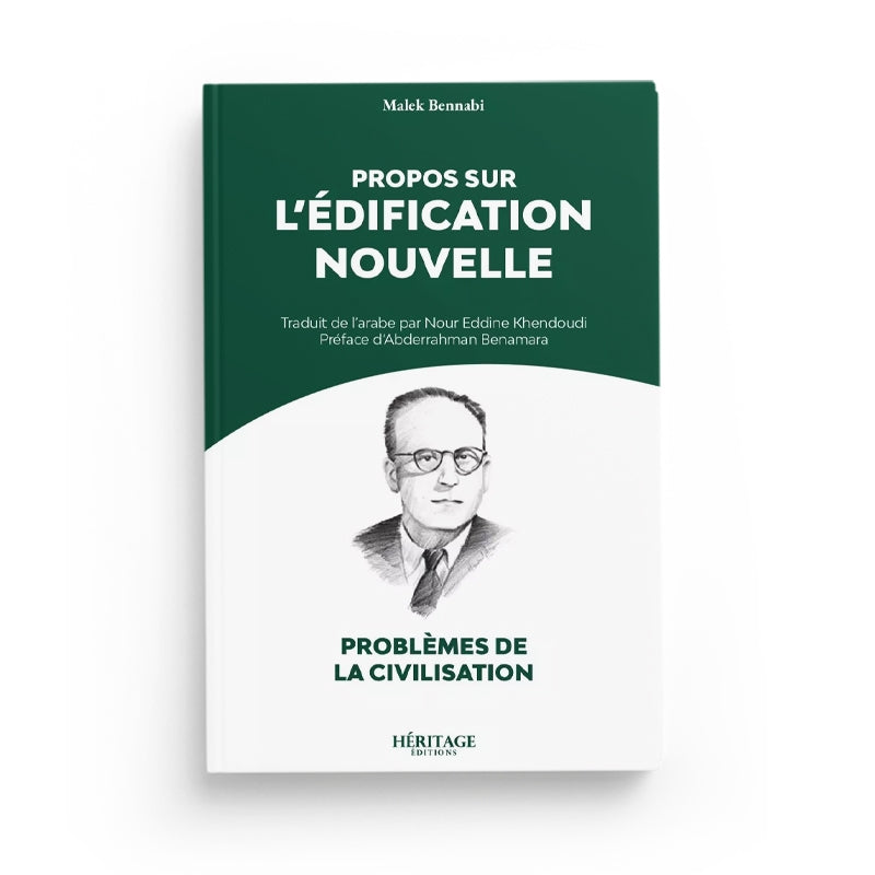 Propos sur l'édification nouvelle - Malek Bennabi - Héritage - Librairie Al Minhaj