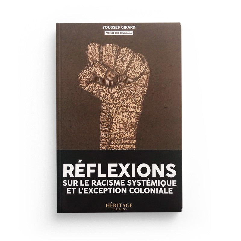 Réflexions sur le racisme systémique et l'exception coloniale - Youssef Girard - éditions Héritage - Librairie Al Minhaj