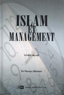 Islam et Management - Dr Naceur Jabnoun - IIPH - Librairie Al Minhaj
