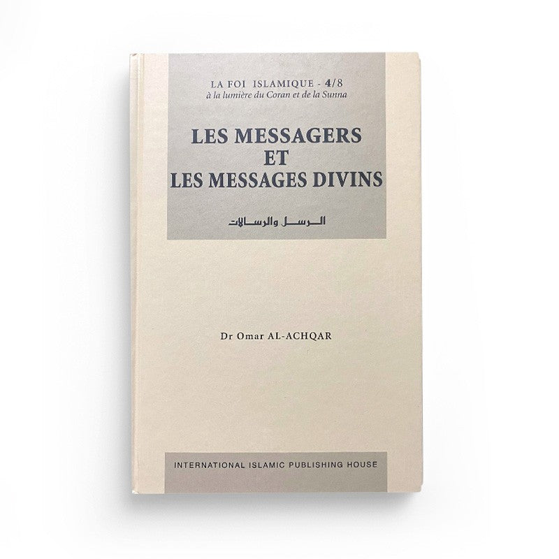 Les Messagers et les Messages divins Dr Al Achqar IIPH 4/8 - Librairie Al Minhaj