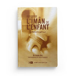 Nourrir l'Imân de l'Enfant - Dr Aisha Utz - IIPH - Librairie Al Minhaj