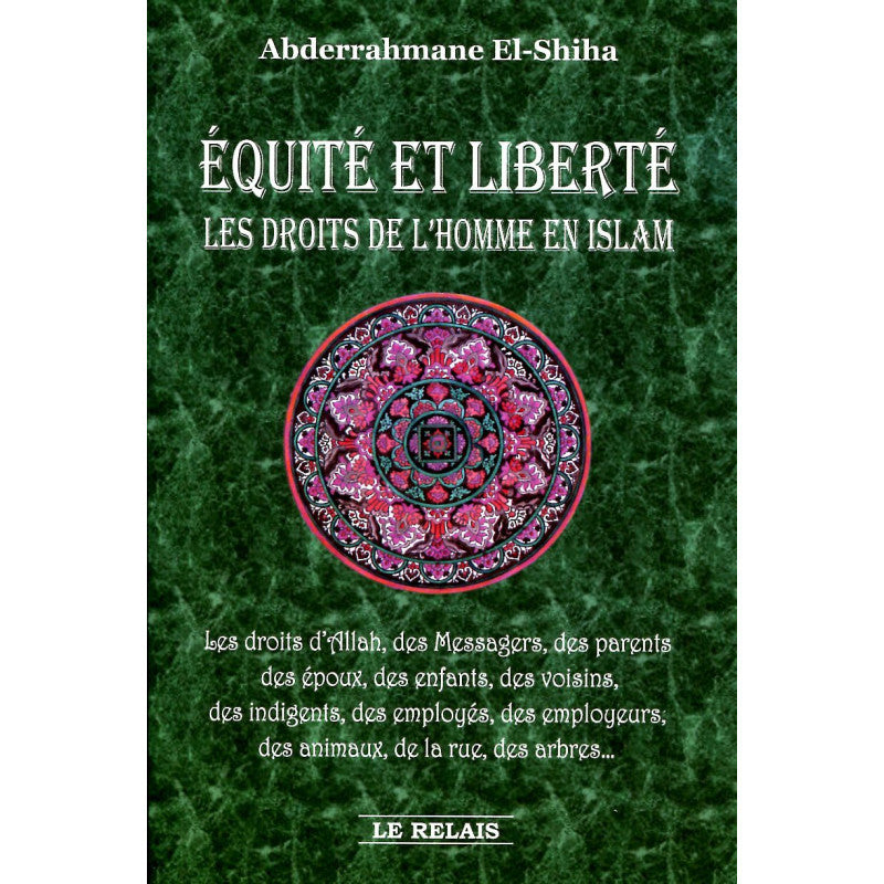 Équité Et Liberté - Les Droits De L'homme En Islam D'après Abderrahmane El-Shiha - le Relais - Librairie Al Minhaj