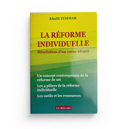 La Réforme Individuelle - Résolution d'un Cœur Vivant - Khalil Temmar- LE RELAIS - Librairie Al Minhaj