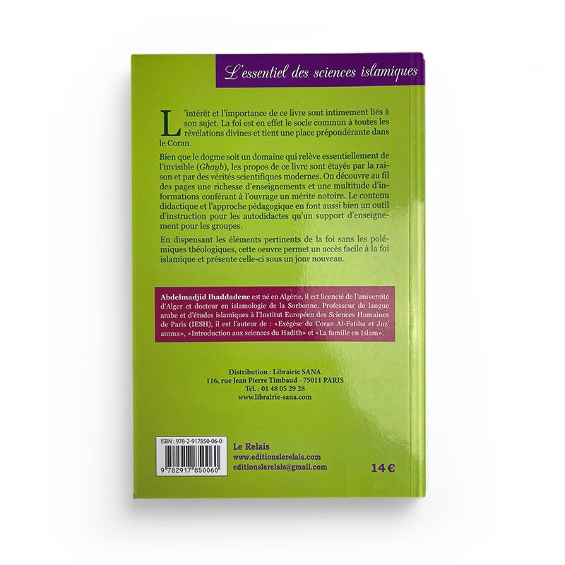Les Six Piliers de la Foi d'Après le Coran et la Sunna - Abdelmadjid Ihaddadene - LE RELAIS - Librairie Al Minhaj