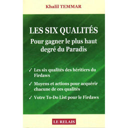 Les Six Qualités Pour Gagner Le Plus Haut Degré Du Paradis - Khalil Temmar - Le Relais - Librairie Al Minhaj