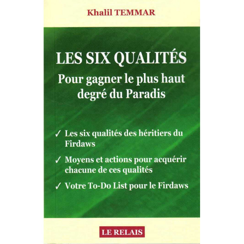 Les Six Qualités Pour Gagner Le Plus Haut Degré Du Paradis - Khalil Temmar - Le Relais - Librairie Al Minhaj
