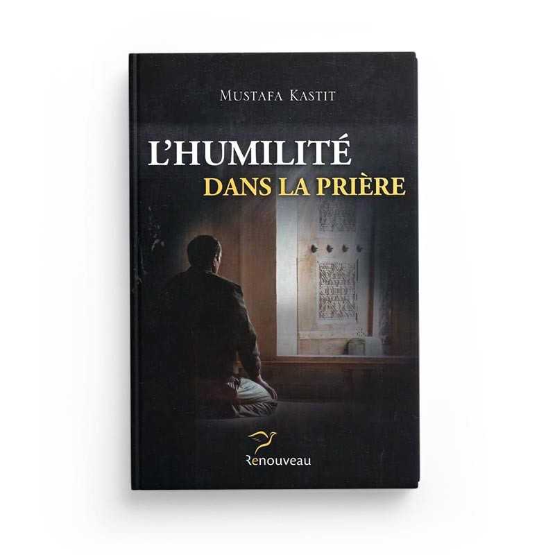 L'Humilité dans la Prière - Kastit Mustafa - Édition Renouveau
