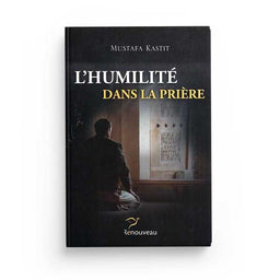 L'Humilité dans la Prière - Kastit Mustafa - Édition Renouveau