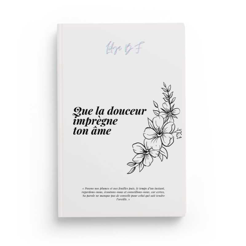 Que la Douceur Imprègne Ton Âme - Lilya B.F - éditions Akhawates - Librairie Al Minhaj