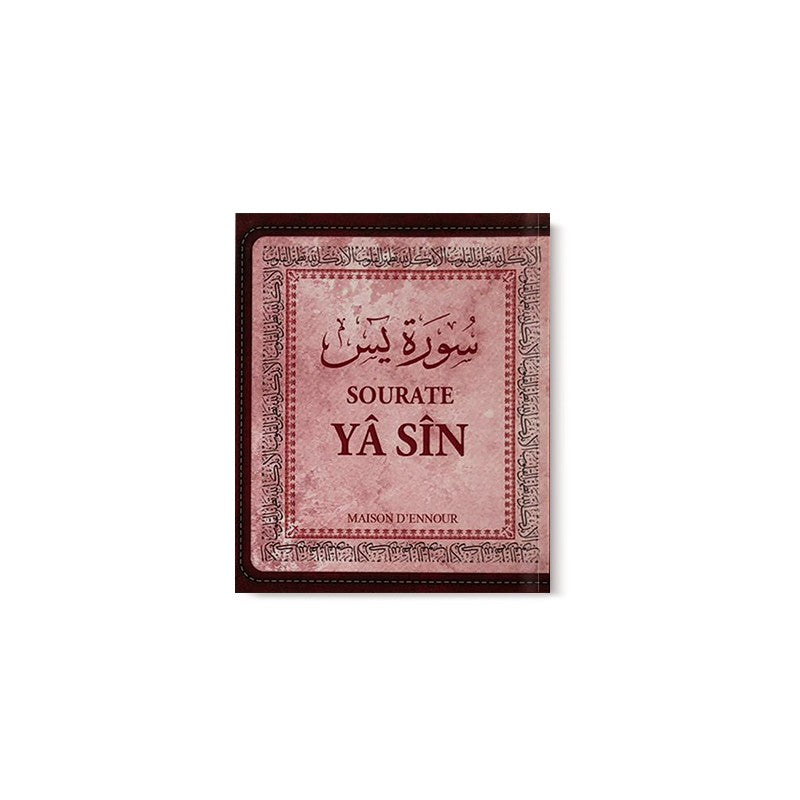 SOURATE YÂ SÎN (ARABE/FRANÇAIS/PHONÉTIQUE) - Maison D'Ennour - Librairie Al Minhaj
