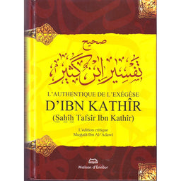 L’Authentique de l’exégèse d’Ibn Kathîr (Sahîh Tafsîr Ibn Kathîr) – 1 seul volume - Librairie Al Minhaj