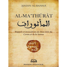 Photo de Al-Ma'thurat, Rappels Et Invocations D'après Hassan Al-Banna - Maison D'Ennour - Librairie Al Minhaj