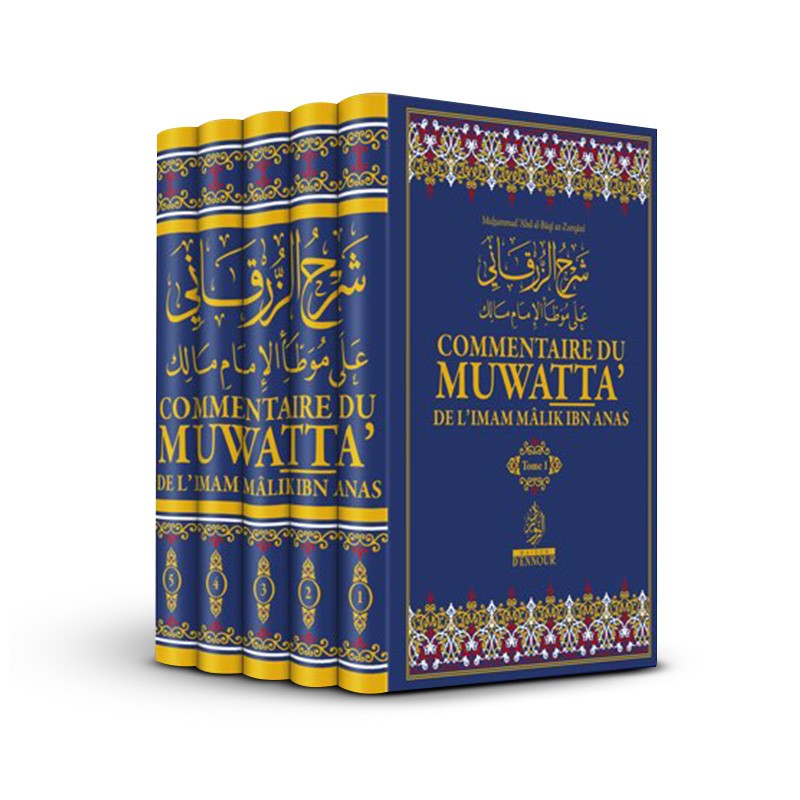 Commentaire du Muwatta' de Mâlik Ibn Anas - AZ-ZURQÂNÎ , 5 Tomes (FRANÇAIS - ARABE) Explication en Français - Librairie Al Minhaj