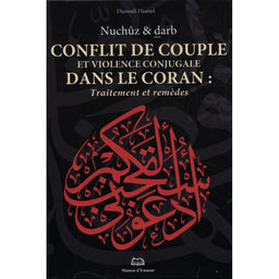 Conflit De Couple Et Violence Conjugale Dans Le Coran : Traitement Et Remèdes - Djazouli Djamel - Librairie Al Minhaj