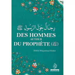 Des hommes autour du Prophète - Khalid Muhammad Khalid - Maison d'Ennour - Librairie Al Minhaj
