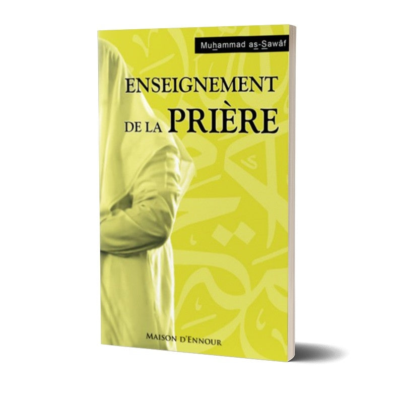 Enseignement De La Prière D'après Muhammad As-Sawai - Maison D'Ennour
