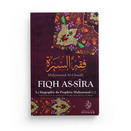 Fiqh As-Sîra (La Biographie Du Prophète Muhammad (Sws)) De Muhammad Al-Ghazâlî, Maison D'Ennour - Librairie Al Minhaj