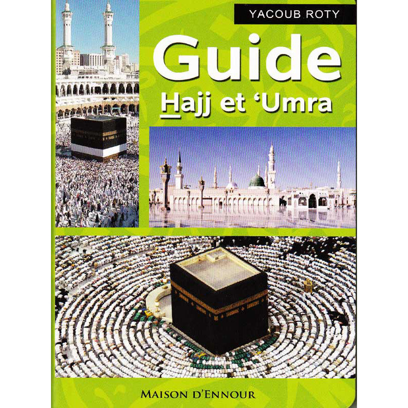 Guide Hajj Et 'Umra - Yacoub Roty - Maison D'Ennour - Librairie Al Minhaj