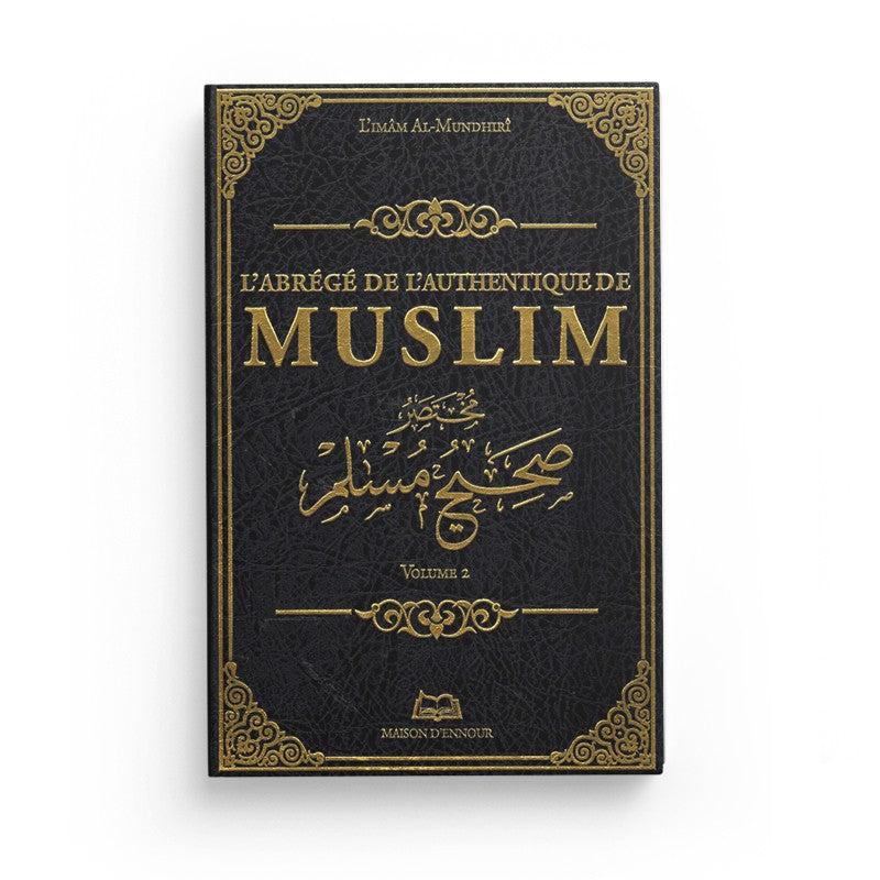 L'Abrégé de l'Authentique de Muslim De l'Imam Al-Mundhiri, 2 Volumes, Bilingue - Maison D'Ennour - Librairie Al Minhaj
