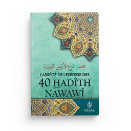 L'Abrégé de l'Exégèse des 40 Hadith Nawawî - Muhyiddine Al-Nawawî - Maison D'Ennour - Librairie Al Minhaj