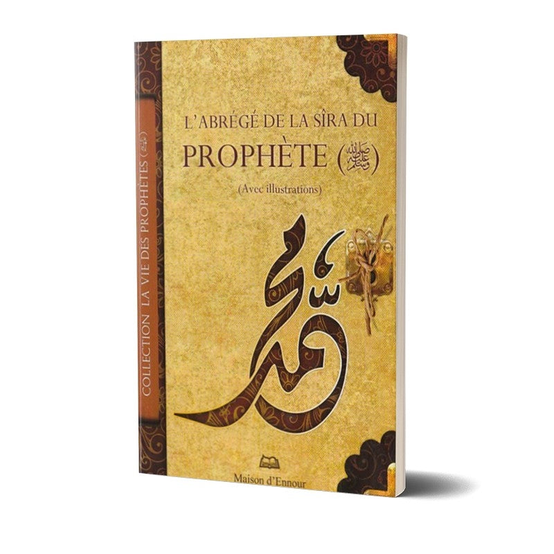 L'Abrégé De La Sira Du Prophète (Psl) - Avec Illustrations - Librairie Al Minhaj
