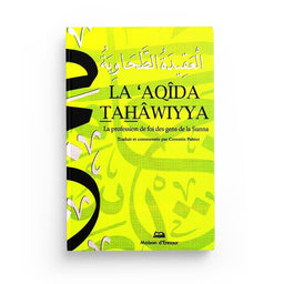 La 'Aqîda Tahâwiyya (La Profession de Foi des Gens de la Sunna) - Maison D'Ennour - Librairie Al Minhaj