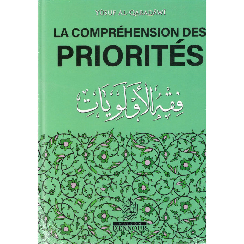 La Compréhension des Priorités D'aprés YUSUF AL-QARADAWI - Librairie Al Minhaj