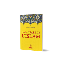La Morale De L'Islam - ABDELRRAZAK MAHRI - Maison D'Ennour - Librairie Al Minhaj