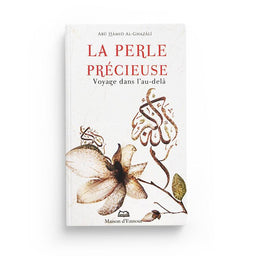 La Perle Précieuse D’après Abu Hamid Al-Ghazali - Librairie Al Minhaj