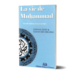 La Vie De Muhammad D'après Etienne Dinet Et Sliman Ben Ibrahim - Maison D'Ennour - Librairie Al Minhaj