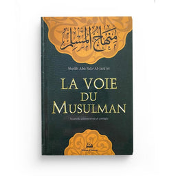 La Voie Du Musulman  Format Poche - SHAYKH ABÛ BAKR AL-JAZÂ'IRÎ - Maison D'Ennour - Librairie Al Minhaj