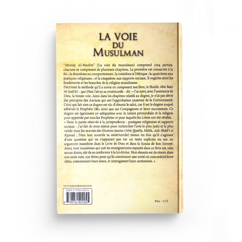 La Voie Du Musulman Version Français - SHAYKH ABÛ BAKR AL-JAZÂ'IRÎ - Maison D'Ennour - Librairie Al Minhaj