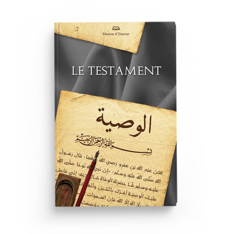 Le Testament - ABDERRAZAK MAHRI - Maison D'Ennour - Librairie Al Minhaj