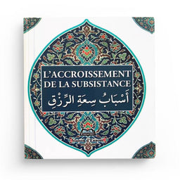 Les Causes de l’Accroissement de la Subsistance - ABDERRAZAK MAHRI - Maison D'Ennour - Librairie Al Minhaj