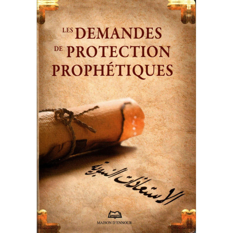 Les Demandes de Protection Prophétiques - Maison d'Ennour - Librairie Al Minhaj