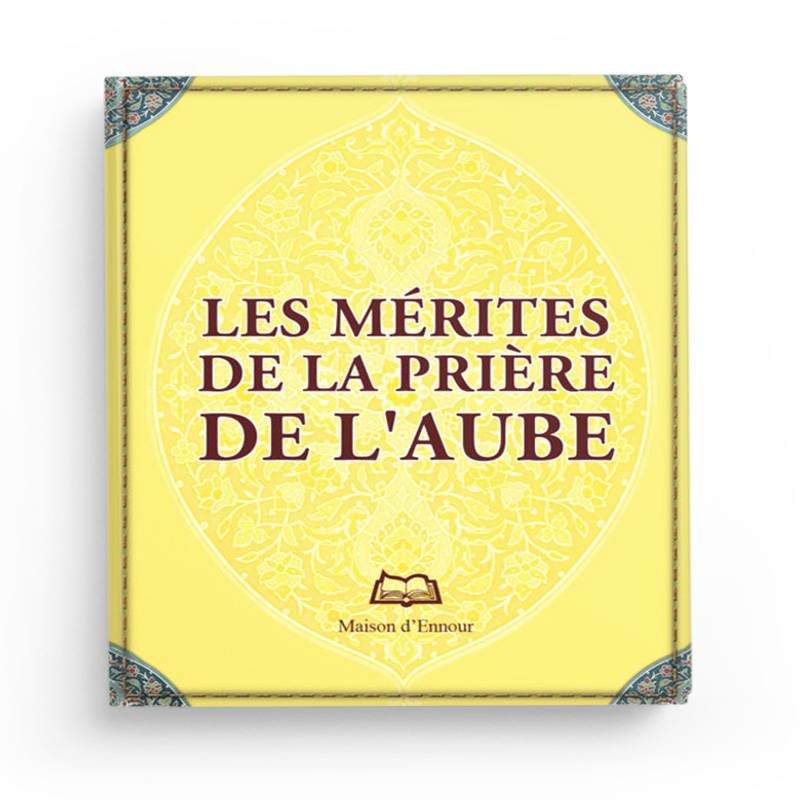Les Mérites de la Prière de l’Aube - ABDERRAZAK MAHRI - Maison D'Ennour - Librairie Al Minhaj