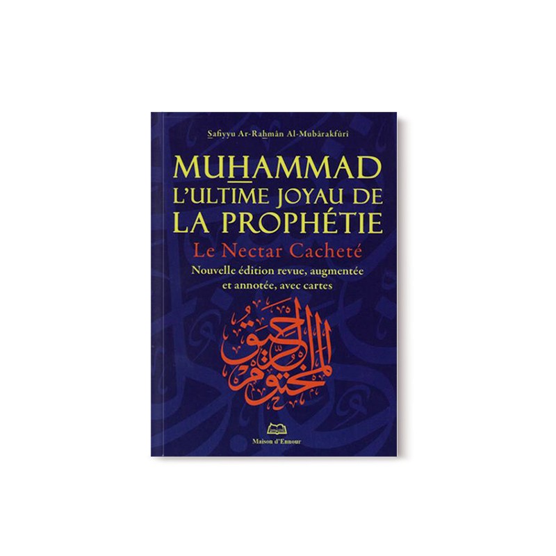 Muhammad L'ultime Joyau De La Prophétie ( Le Nectar Cacheté ) - Format Poche - Librairie Al Minhaj