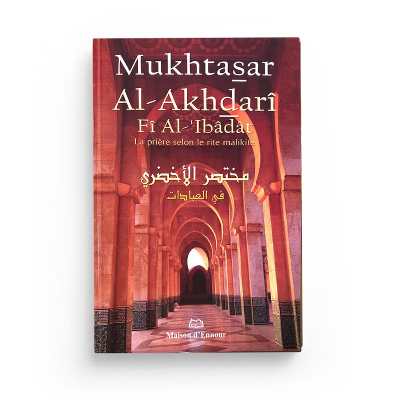 Mukhtasar Al-Akhdarî Fî Al-‘Ibâdât – (Arabe - Français) - Maison D'Ennour - Librairie Al Minhaj