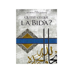 Qu'est-Ce Que La Bid'a? Par Shaykh 'Abd Allâh Ibn As-Siddîq Al-Ghumâriyy, Maison D'Ennour - Librairie Al Minhaj