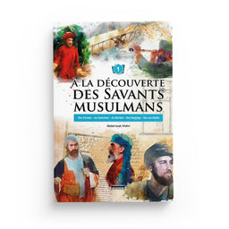 À La Découverte Des Savants Musulmans (1) - Maison D'Ennour - Librairie Al Minhaj