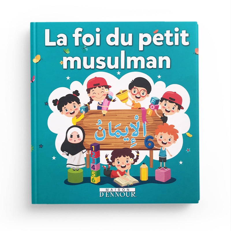 La foi du petit musulman - Abderrazaq Mahri- Maison D'Ennour - Librairie Al Minhaj