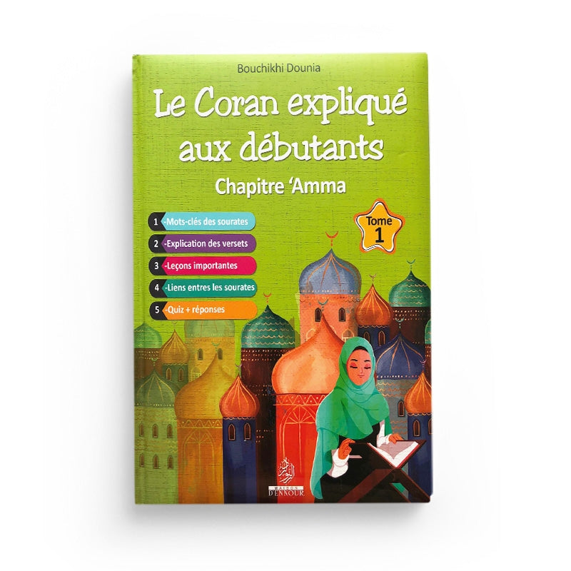 Le Coran Expliqué aux débutants Chapitre AMMA Tome 1 - Maison D'Ennour - Librairie Al Minhaj