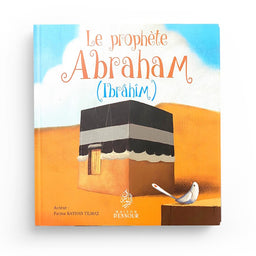 Le Prophète Abraham - Maison D'Ennour - Librairie Al Minhaj