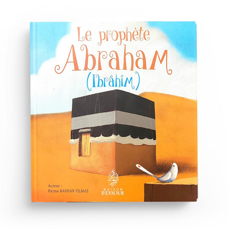 Le Prophète Abraham - Maison D'Ennour - Librairie Al Minhaj
