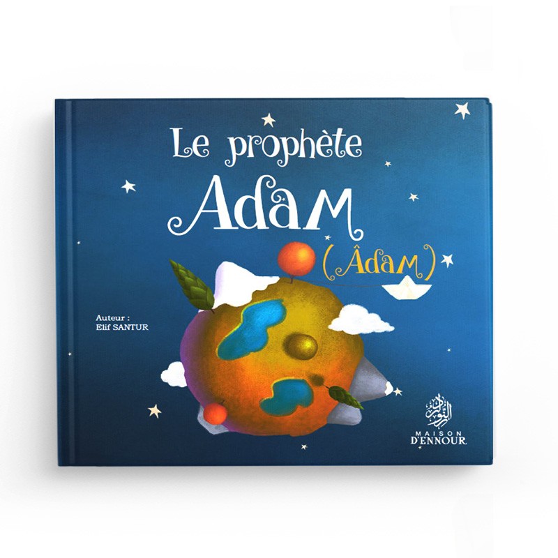 Le Prophète Adam - Maison D'Ennour - Librairie Al Minhaj