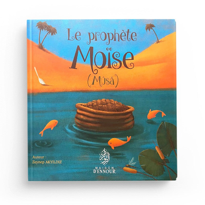 Le Prophète  Moïse - Maison D'Ennour - Librairie Al Minhaj