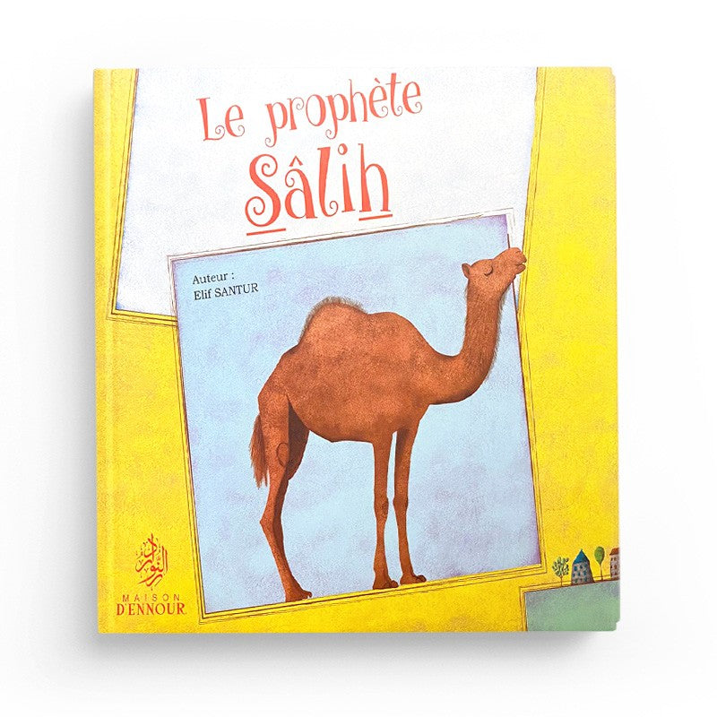 Le Prophète Salih - Maison D'Ennour - Librairie Al Minhaj