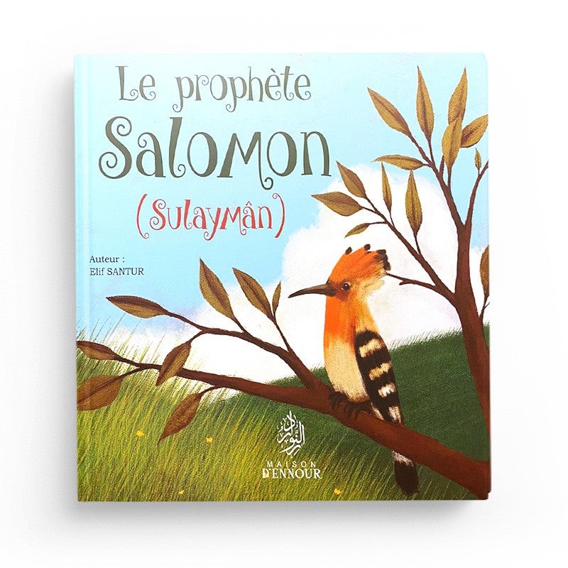Le Prophète Salomon (Sulaymân) - Maison D'Ennour - Librairie Al Minhaj