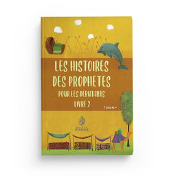 Les Histoires des Prophètes – livre 2 - Hatice UĞUR - Maison D'Ennour - Librairie Al Minhaj